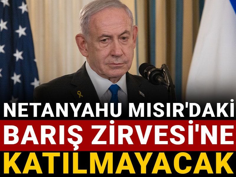 netanyahu misirdaki baris zirvesine katilmayacak hZgsnh9S.jpg
