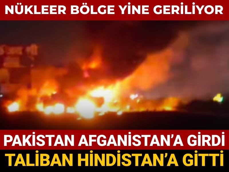 nukleer bolge yine geriliyor pakistan afganistana girdi taliban hindistana gitti 5laaiGfK